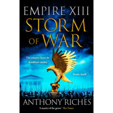 Storm of War Empire XIII by Anthony Riches Hardcover Book