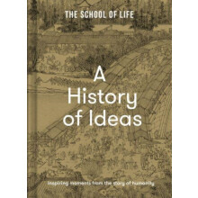 A History of Ideas by The School of Life Hardcover Book
