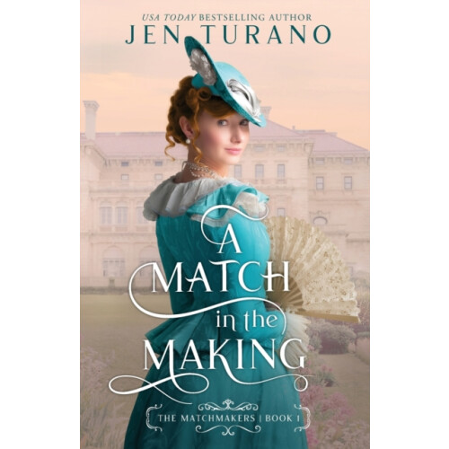A Match in the Making by Jen Turano Paperback Book
