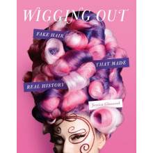 Wigging Out by Jessica Glasscock Hardcover Book