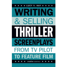 Writing and Selling Thriller Screenplays by Lucy Hay Paperback Book