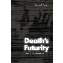 Deaths Futurity by Sampada Aranke Paperback Book