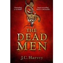 The Dead Men by J. C. Harvey Hardcover Book