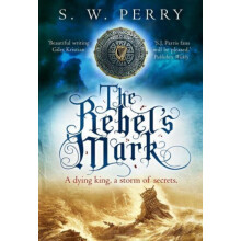 The Rebels Mark by S. W. Perry Paperback Book