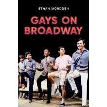 Gays on Broadway by Mordden Ethan independent scholar Hardcover Book