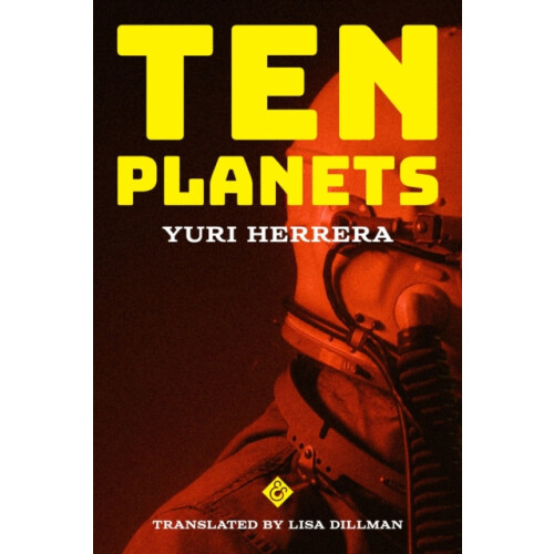 Ten Planets by Yuri Herrera Paperback Book