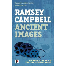 Ancient Images by Ramsey Campbell Hardcover Book