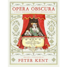 Opera Obscura by Peter Kent Paperback Book