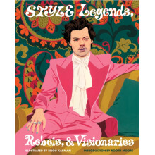 Style Legends Rebels and Visionaries by Bijou Karman Hardcover Book