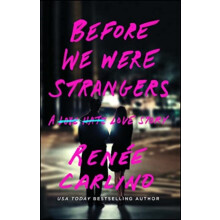 Before We Were Strangers by Renee Carlino Paperback Book