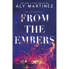 From the Embers by Aly Martinez Paperback Book