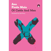 Of Cattle and Men by Ana Paula Maia Paperback Book