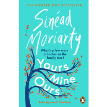 Yours Mine Ours by Sinead Moriarty Paperback Book