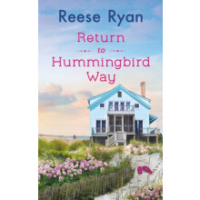 Return to Hummingbird Way by Reese Ryan Paperback Book