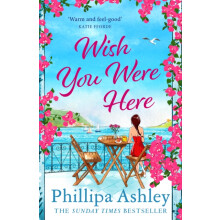 Wish You Were Here by Phillipa Ashley Paperback Book