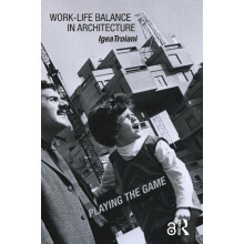 WorkLife Balance in Architecture by Troiani Igea University of Plymout