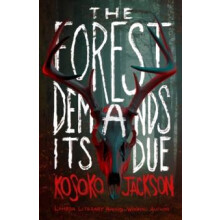 The Forest Demands Its Due by Kosoko Jackson Paperback Book