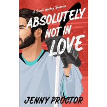Absolutely Not in Love by Jenny Proctor Paperback Book
