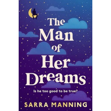 The Man of Her Dreams by Sarra Manning Paperback Book