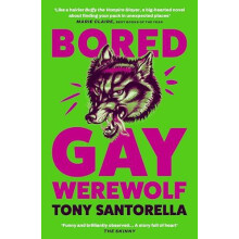 Bored Gay Werewolf by Tony Santorella Paperback Book