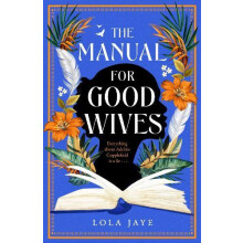 The Manual for Good Wives by Lola Jaye Hardcover Book