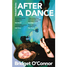 After a Dance by Bridget OConnor Paperback Book
