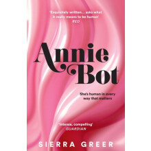 Annie Bot by Sierra Greer Paperback Book