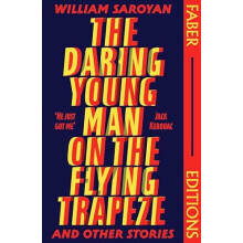 The Daring Young Man on the Flying Trapeze Faber Editions by William S