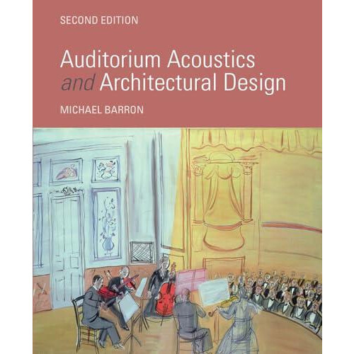 Auditorium Acoustics and Architectural Design by Michael Barron Paperb
