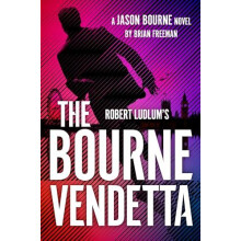 Robert Ludlums The Bourne Vendetta by Brian Freeman Hardcover Book