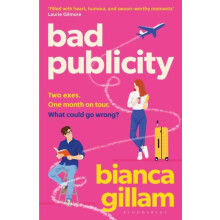Bad Publicity by Bianca Gillam Paperback Book
