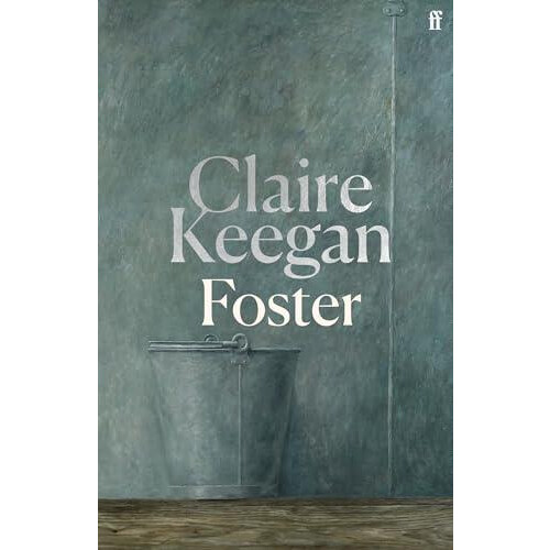 Foster by Claire Keegan Hardcover Book