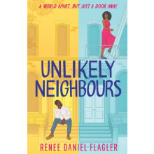 Unlikely Neighbours by Renee Daniel Flagler Paperback Book