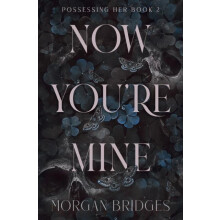 Now Youre Mine by Morgan Bridges Paperback Book