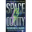 Space Oddity by Catherynne M. Valente Hardcover Book 1