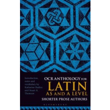 OCR Anthology for Latin AS and A Level Shorter Prose Authors by Thomso