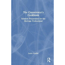The Conservators Cookbook by Laura Chaillie Hardcover Book