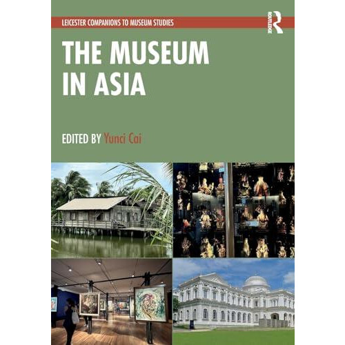 The Museum in Asia Paperback Book