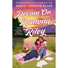 Dream On Ramona Riley by Ashley Herring Blake Paperback Book