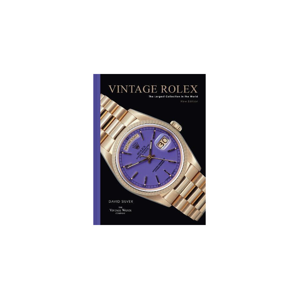 Vintage Rolex New Edition : The Largest Collection In The World David Silver Of The Vintage Watch Company - Image 6