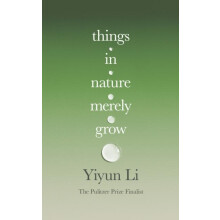 Things in Nature Merely Grow by Yiyun Li Hardcover Book