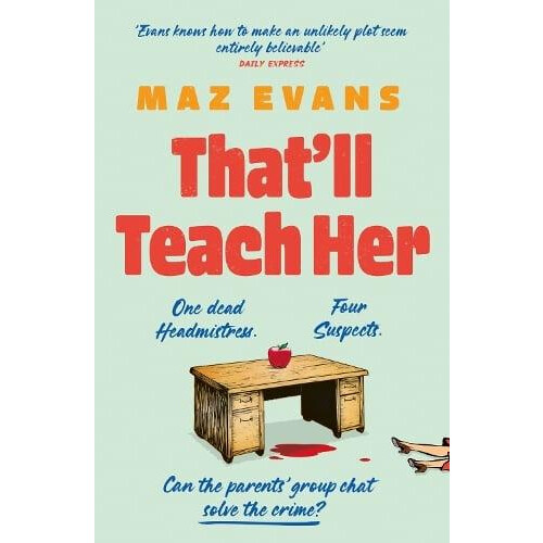 Thatll Teach Her by Maz Evans Hardcover Book