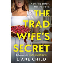 The Tradwifes Secret by Liane Child Paperback Book