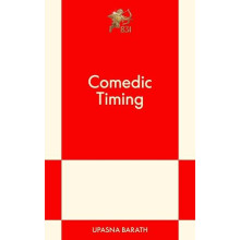 Comedic Timing by Upasna Barath Paperback Book