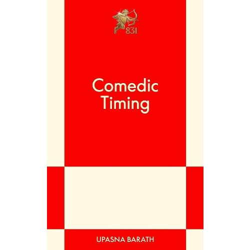 Comedic Timing by Upasna Barath Paperback Book