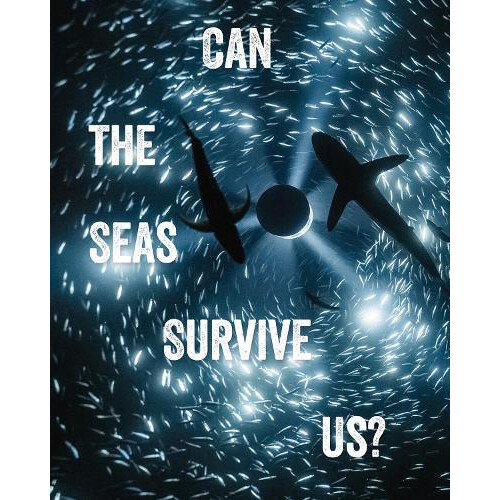 Can the Seas Survive Us by John Kenneth Paranada Paperback Book