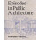 Episodes in Public Architecture by Andrew Frontini Hardcover Book 1
