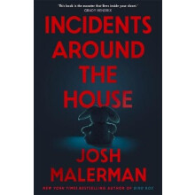 Incidents Around the House by Josh Malerman Paperback Book