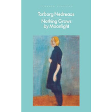Nothing Grows by Moonlight by Torborg Nedreaas Paperback Book