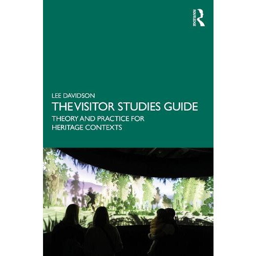 The Visitor Studies Guide by Davidson Lee Te Herenga Waka Victoria Uni